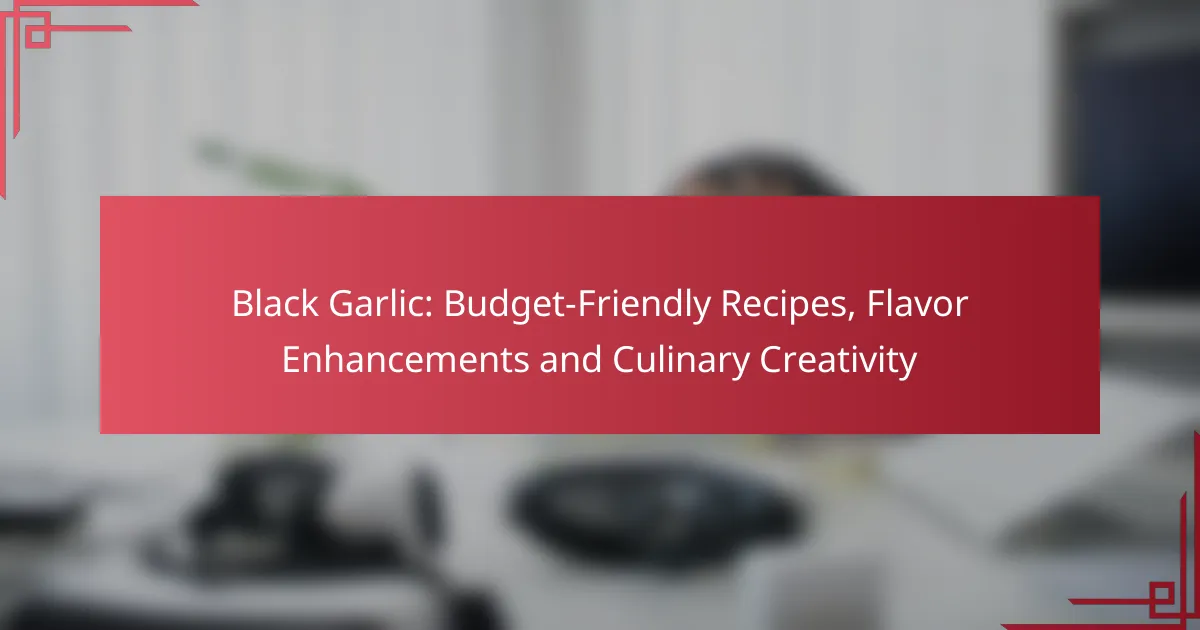 Ajo Negro: Recetas Económicas, Mejoras de Sabor y Creatividad Culinaria