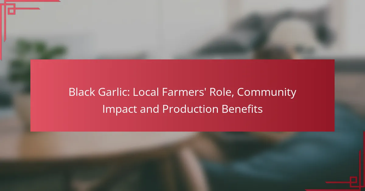Ajo Negro: Papel de los Agricultores Locales, Impacto Comunitario y Beneficios de la Producción