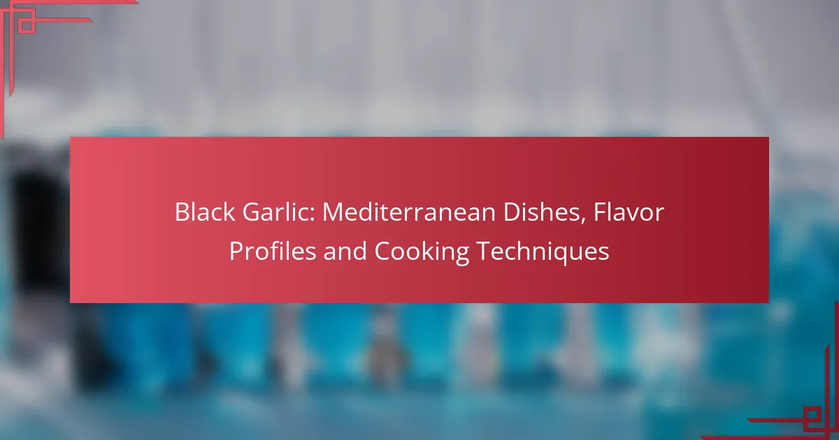 Ajo Negro: Platos Mediterráneos, Perfiles de Sabor y Técnicas de Cocina
